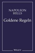 Napoleon Hill’s Goldene Regeln