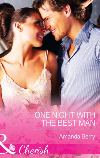 One Night With The Best Man (Mills & Boon Cherish)