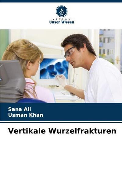 Vertikale Wurzelfrakturen