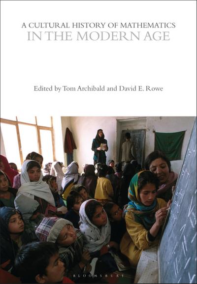 A Cultural History of Mathematics in the Modern Age