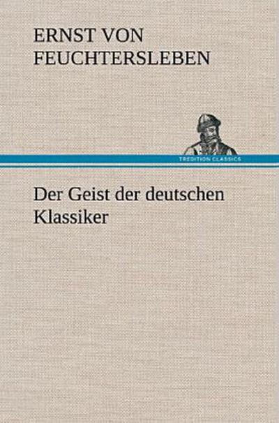 Der Geist der deutschen Klassiker