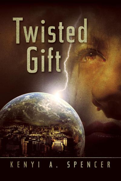 Twisted Gift - Kenyi a. Spencer
