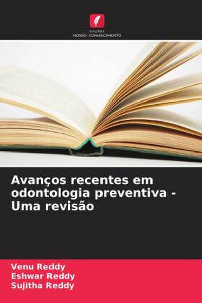 Avanços recentes em odontologia preventiva - Uma revisão