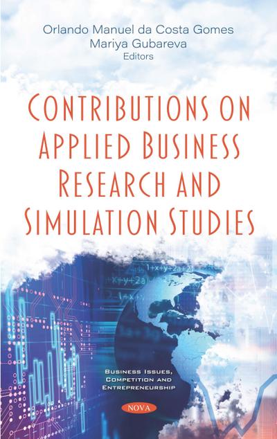 Contributions on Applied Business Research and Simulation Studies