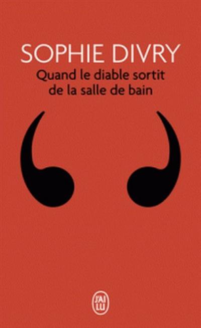 Quand le diable sortit de la salle de bain