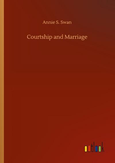 Courtship and Marriage