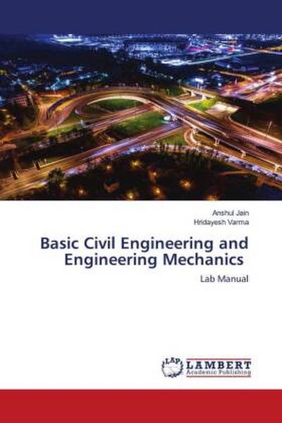 Basic Civil Engineering and Engineering Mechanics