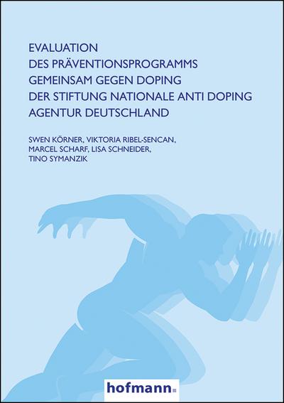 Evaluation des Präventionsprogramms GEMEINSAM GEGEN DOPING der Stiftung Nationale Anti Doping Agentur Deutschland