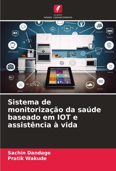 Sistema de monitorização da saúde baseado em IOT e assistência à vida