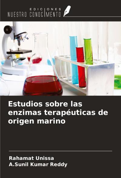 Estudios sobre las enzimas terapéuticas de origen marino