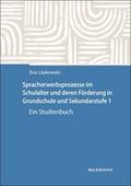 Spracherwerbsprozesse im Schulalter und deren Förderung in Grundschule und Sekundarstufe I