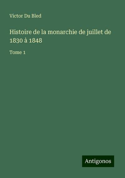 Histoire de la monarchie de juillet de 1830 à 1848