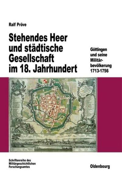 Stehendes Heer und städtische Gesellschaft im 18.Jahrhundert