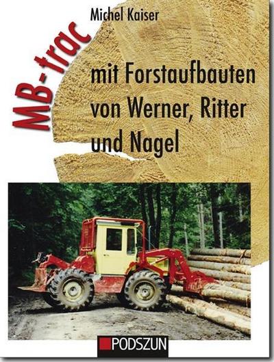 MB-trac mit Forstaufbauten von Werner, Ritter und Nagel