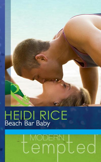 Beach Bar Baby (Mills & Boon Modern Tempted)