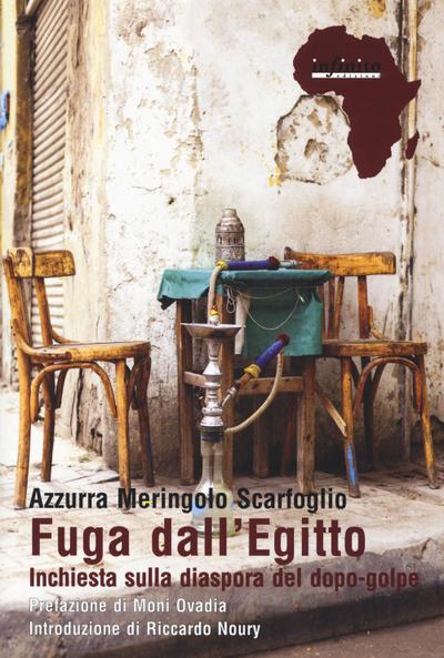 Fuga dall’Egitto. Inchiesta sulla diaspora del dopo-golpe
