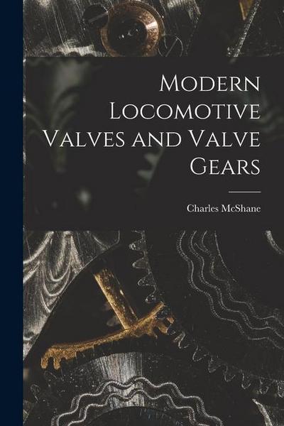 Modern Locomotive Valves and Valve Gears