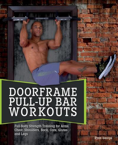 Doorframe Pull-Up Bar Workouts
