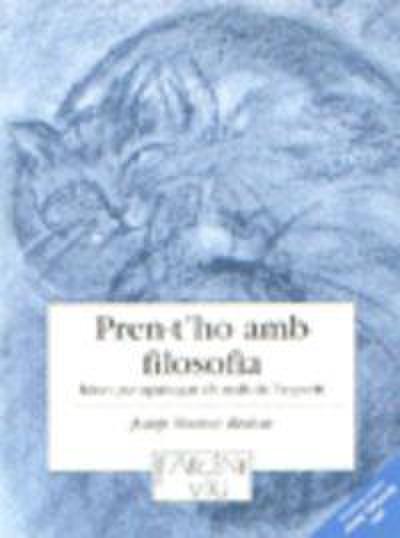 Pren-t’ho amb filosofía : idees per apaivagar els mals de l’esperit