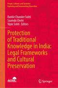Protection of Traditional Knowledge in India: Legal Frameworks and Cultural Preservation
