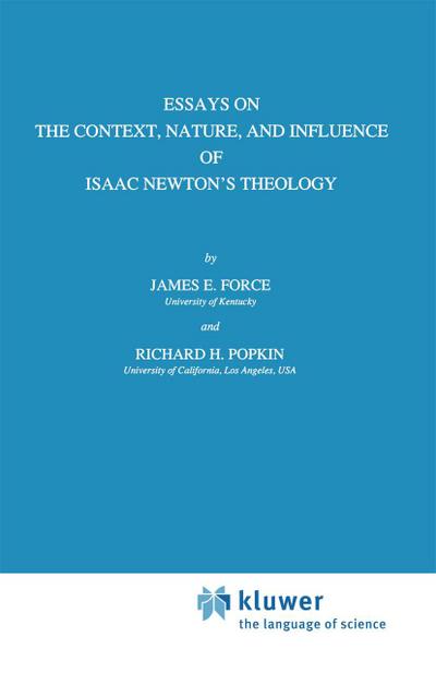 Essays on the Context, Nature, and Influence of Isaac Newton’s Theology