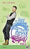 Die Welt in 30 Sekunden! Teil 2