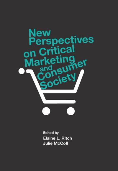 New Perspectives on Critical Marketing and Consumer Society
