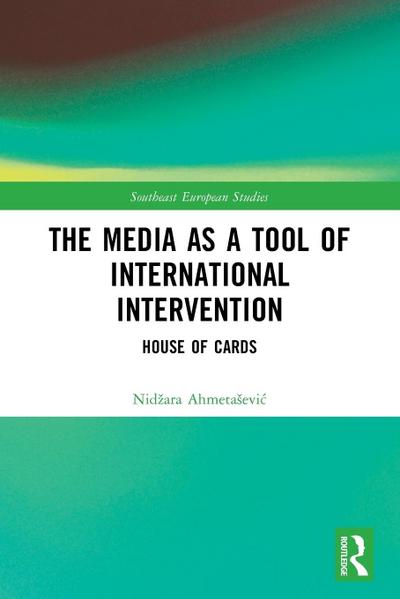 The Media as a Tool of International Intervention