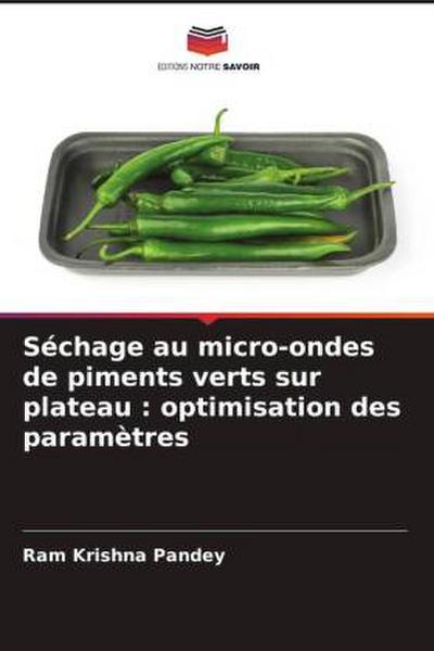 Séchage au micro-ondes de piments verts sur plateau : optimisation des paramètres