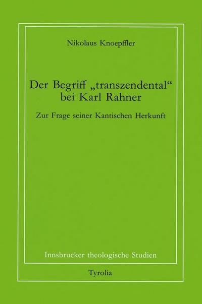 Der Begriff ’transzendental’ bei Karl Rahner