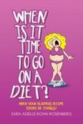 When Is It Time to Go on a Diet?