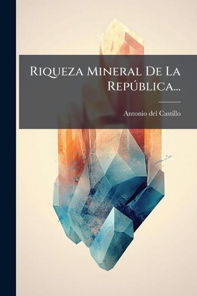 Riqueza Mineral De La RepÃ°blica...