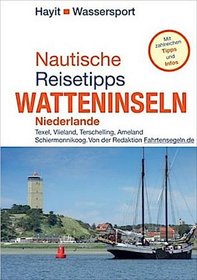 Nautische Reisetipps Watteninseln Niederlande