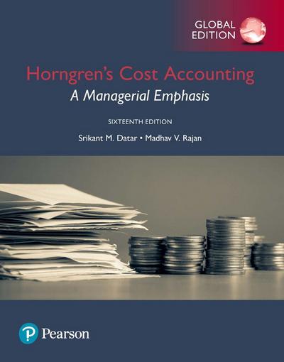 Horngren’s Cost Accounting: A Managerial Emphasis, Global Edition
