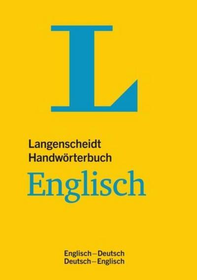 Langenscheidt Handwörterbuch Englisch - für Schule, Studium und Beruf: Englisch-Deutsch/Deutsch-Englisch (Langenscheidt Handwörterbücher)