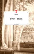 RÜCK - BLICK. Life is a Story - story.one