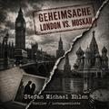 Geheimsache "London vs. Moskau"