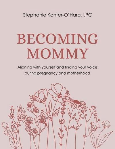 Becoming Mommy