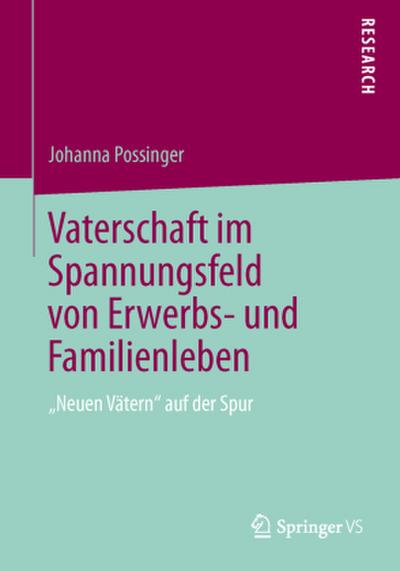 Vaterschaft im Spannungsfeld von Erwerbs- und Familienleben