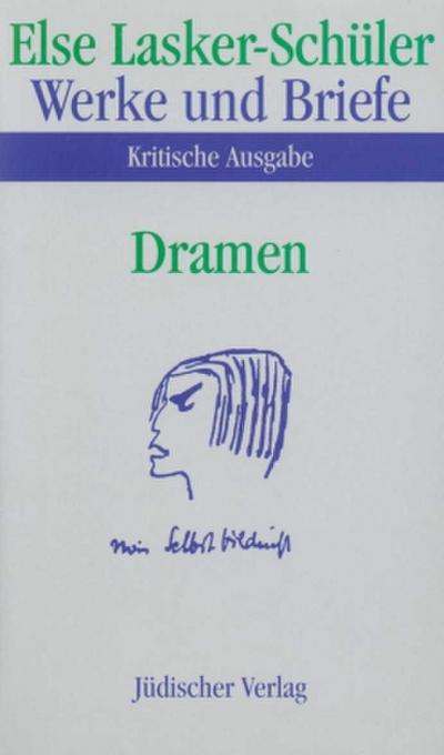 Werke und Briefe, Kritische Ausgabe Dramen