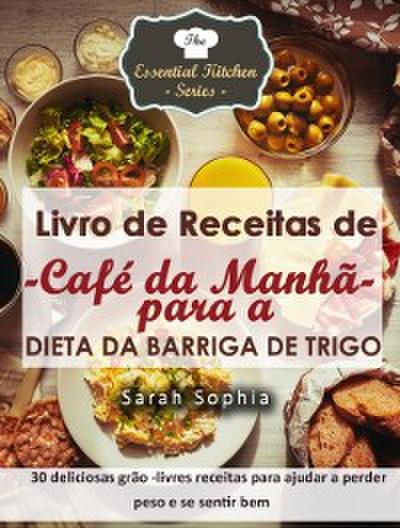 Livro De Receitas De Café Da Manhã Para A Dieta Da Barriga De Trigo