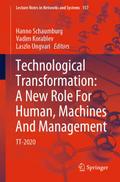 Technological Transformation: A New Role For Human, Machines And Management