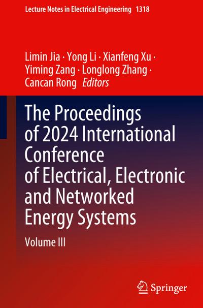 The Proceedings of 2024 International Conference of Electrical, Electronic and Networked Energy Systems