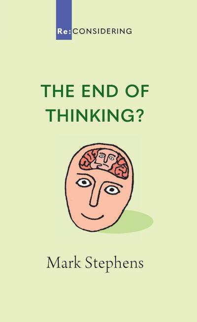 The End of Thinking?