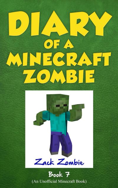 Diary of a Minecraft Zombie Book 7