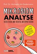 Mikrobiomanalyse verstehen und richtig interpretieren - Aktualisiert und für alle erhältlichen Darmflora-Tests geeignet
