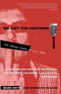 We Got the Neutron Bomb
