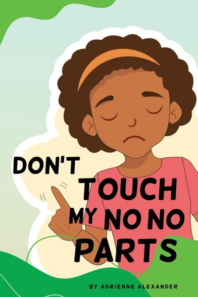 Don’t Touch My No No Parts! - Female