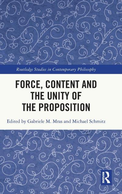 Force, Content and the Unity of the Proposition