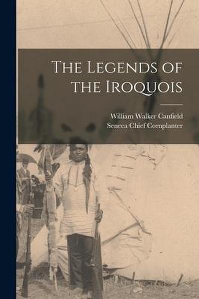 The Legends of the Iroquois
